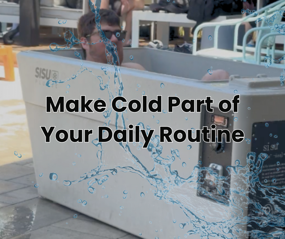 Make Cold Part of Your Daily Routine